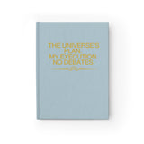 The Universe's Plan. My Execution. No Debates. Hardcover Journal - Blank