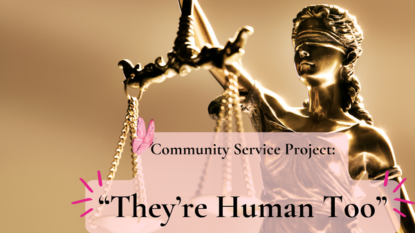 THEY’RE HUMAN TOO: Fighting for Dignity in the Prison System